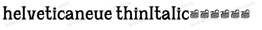 helveticaneue thinltalic字体转换